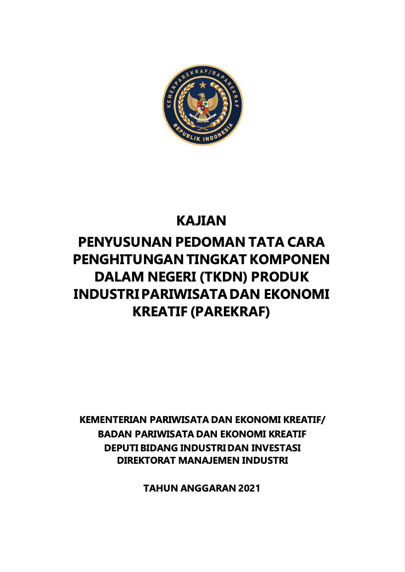 Kajian Penyusunan Pedoman Tata Cara Penghitungan Tingkat Komponen Dalam Negeri (TKDN) Produk Industri Pariwisata dan Ekonomi Kreatif (Parekraf)